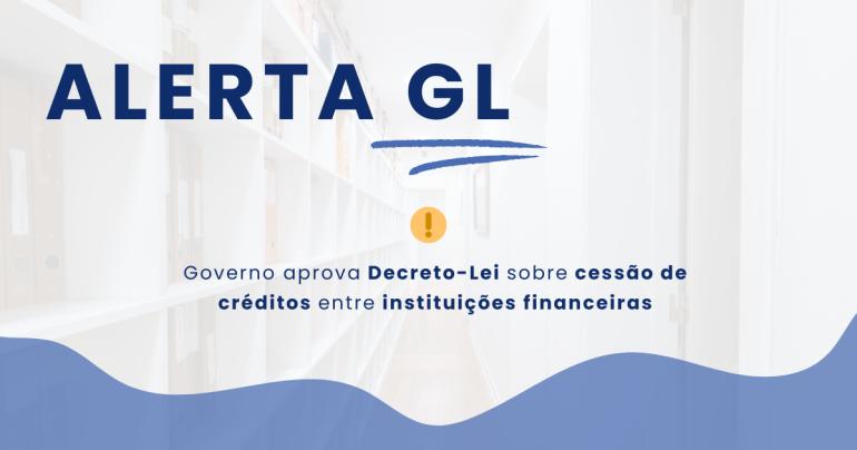 Government approves Decree-Law on credit assignment between financial institutions!
